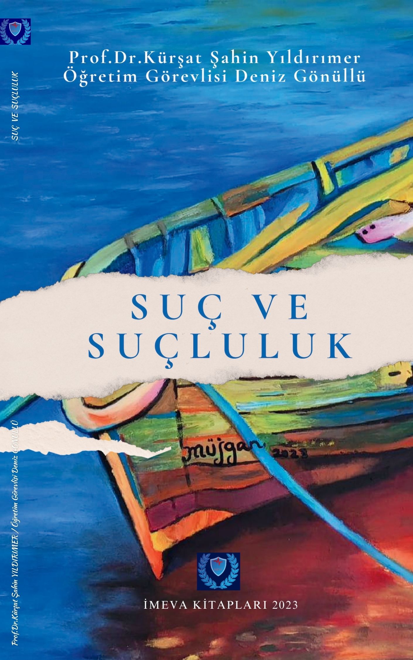 PROF.DR. KÜRŞAT ŞAHİN YILDIRIMER. SUÇ VE SUÇLULUK.