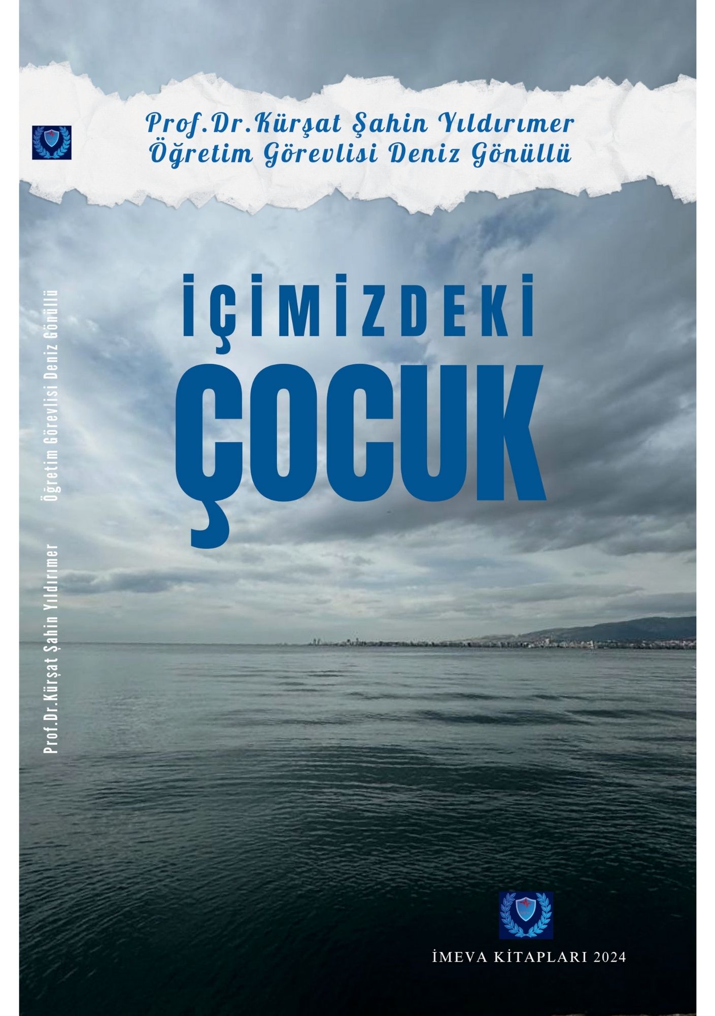 PROF.DR.KÜRŞAT ŞAHİN YILDIRIMER&ÖĞRETİM GÖREVLİSİ DENİZ GÖNÜLLÜ. . İÇİMİZDEKİ ÇOCUK