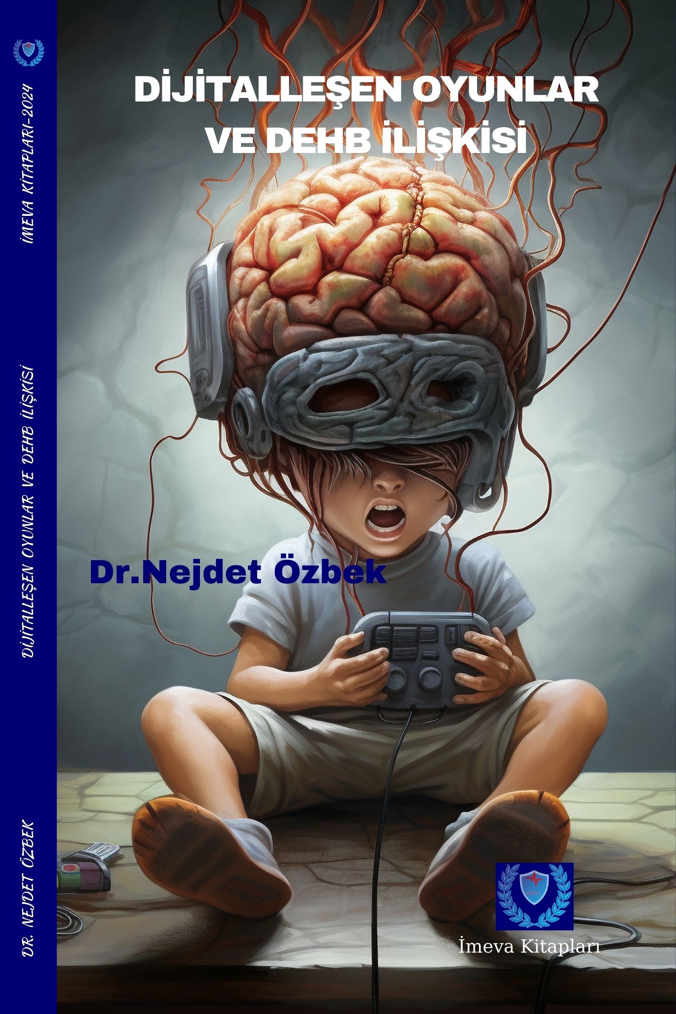 DR. NEJDET ÖZBEK.E-KİTAP/ DİJİTALLEŞEN OYUNLAR VE DEHB İLİŞKİSİ