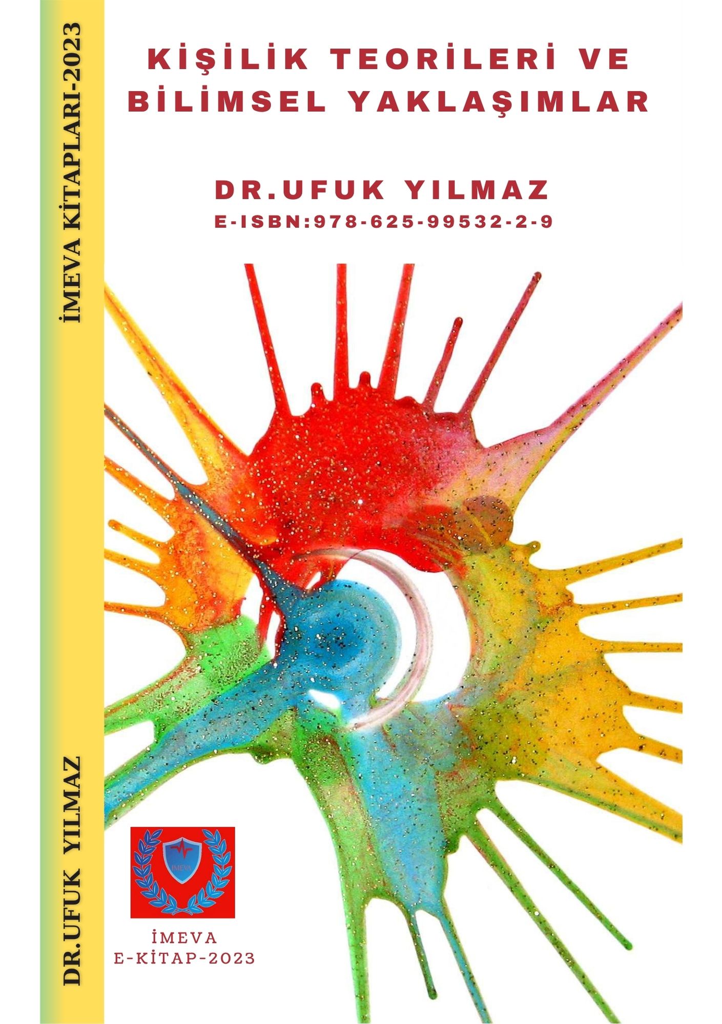 DR.UFUK YILMAZ . KİŞİLİK TEORİLERİ VE BİLİMSEL YAKLAŞIMLAR