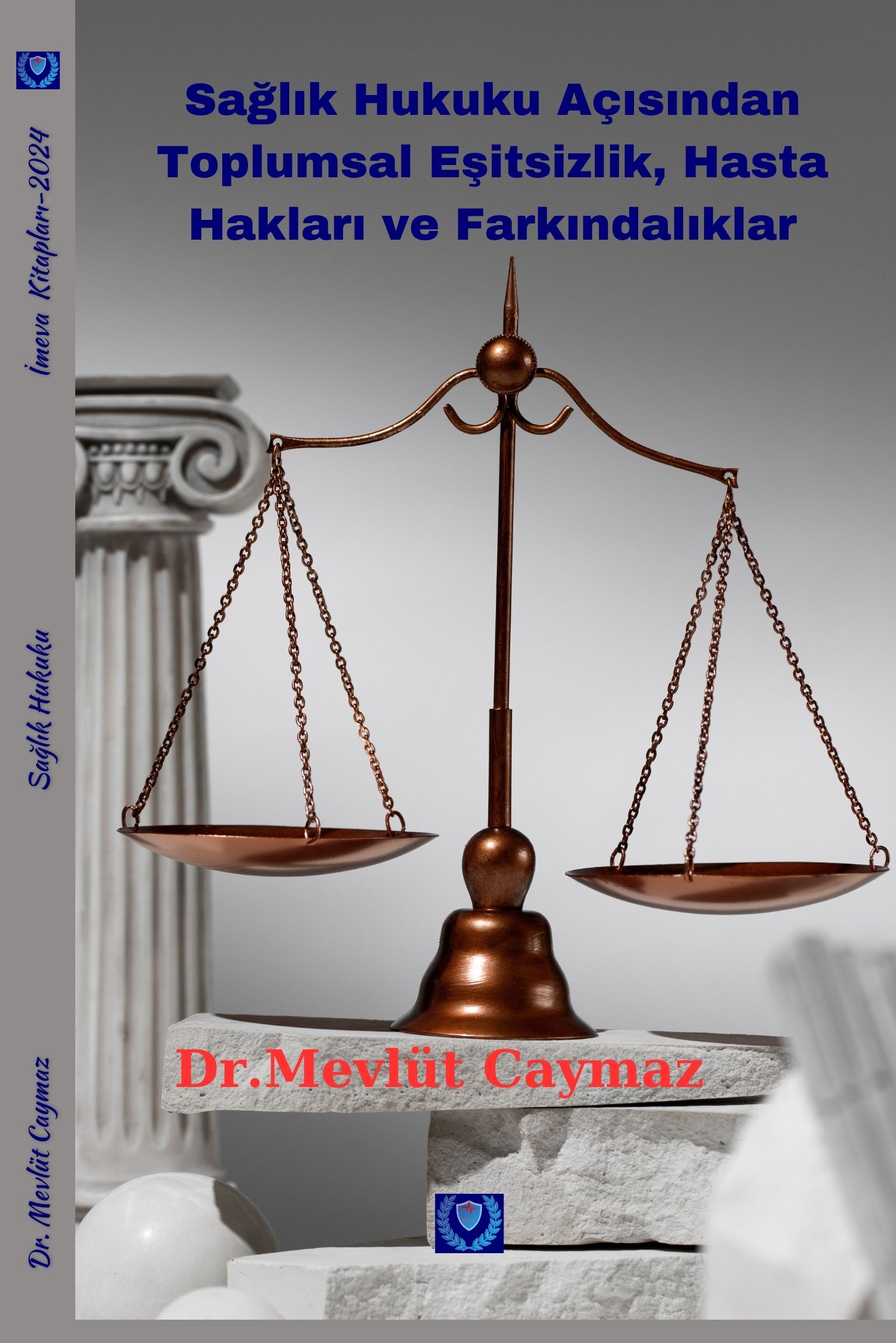 DR.MEVLÜT CAYMAZ. SAĞLIK HUKUKU AÇISINDAN TOPLUMSAL EŞİTSİZLİK, HASTA HAKLARI VE FARKINDALIKLAR
